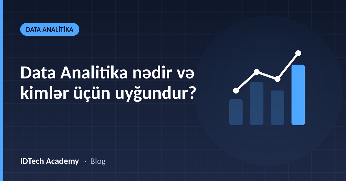Data Analitika nədir və kimlər üçün uyğundur?