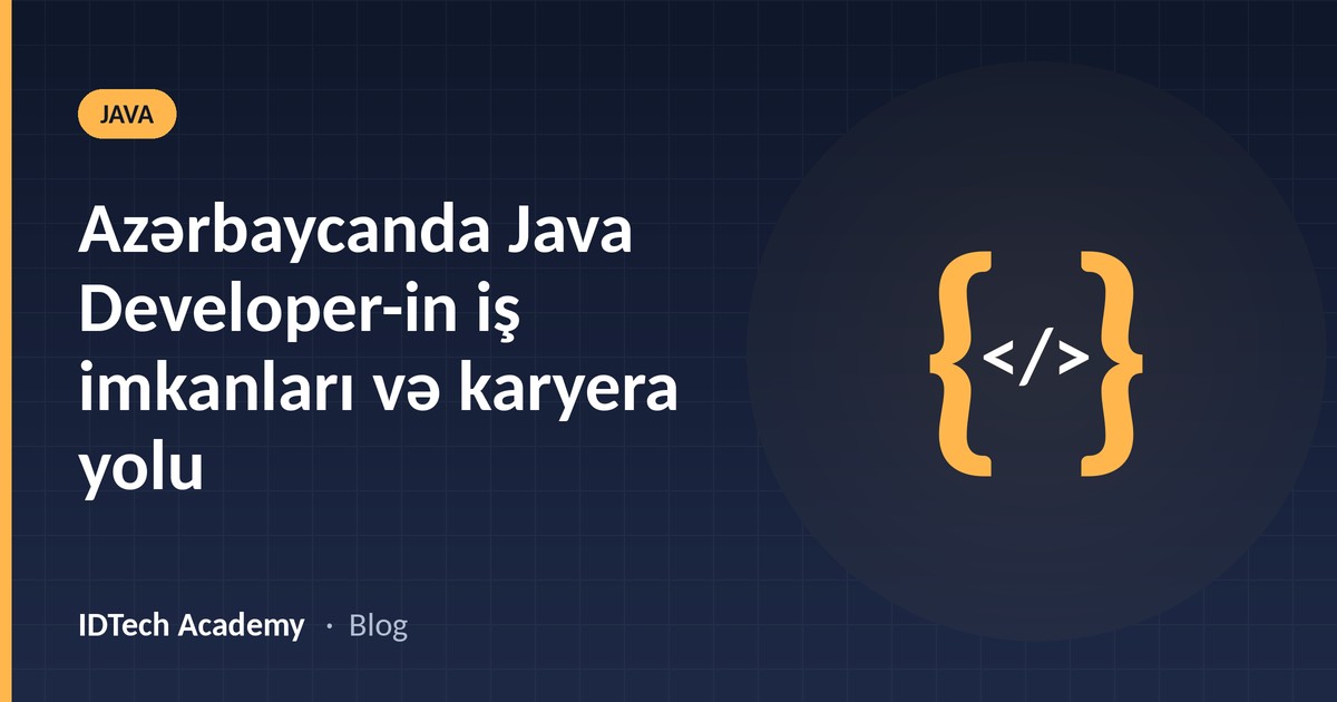 Azərbaycanda Java Developer-in iş imkanları və karyera yolu